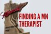 Finding the Right Minnesota Therapist for Your Mental Health Needs